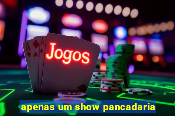 apenas um show pancadaria